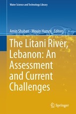 The Litani river, Lebanon: An assessment and current chalenges